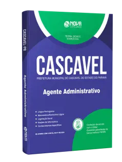 Apostila Prefeitura de Cascavel - PR  - Agente Administrativo