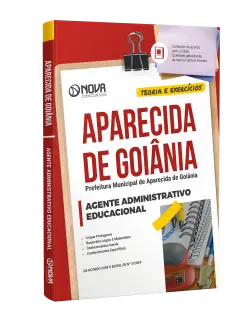 Apostila Prefeitura de Aparecida de Goiânia - GO  - Agente Administrativo Educacional