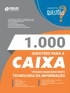 Caderno 1.000 Questões Gabaritadas para a CAIXA - Técnico Bancário Novo - Tecnologia da Informação