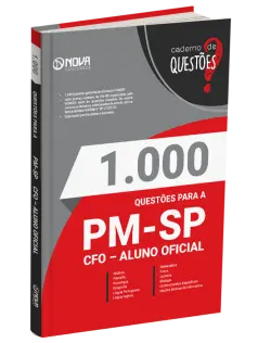 Caderno 1.000 Questões Gabaritadas PM-SP - CFO - Aluno Oficial