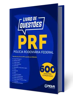 Livro 600 Questões Comentadas de Provas da Polícia Rodoviária Federal