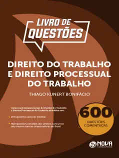 Livro 600 Questões Comentadas Direito do Trabalho e Processual do Trabalho