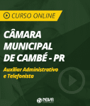 Curso Online Câmara Municipal de Cambé - PR - Auxiliar Administrativo e Telefonista