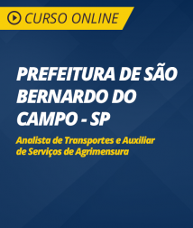 Curso Online Prefeitura de São Bernardo do Campo - SP - Analista de Transportes e Auxiliar de Serviços de Agrimensura