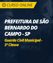Curso Online Prefeitura de São Bernardo do Campo - SP - Guarda Civil Municipal - 3ª Classe