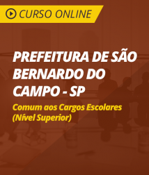 Curso Online Prefeitura de São Bernardo do Campo - SP - Comum aos Cargos Escolares (Nível Superior)