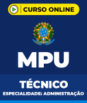 Curso MPU - Técnico - Especialidade: Administração