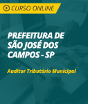 Curso Online Prefeitura de São José dos Campos - SP - Auditor Tributário Municipal