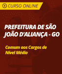 Curso Online Prefeitura de São João D'Aliança - GO - Comum aos Cargos de Nível Médio