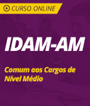 Curso Online IDAM-AM  - Comum aos Cargos de Nível Médio