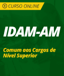 Curso Online IDAM-AM  - Comum aos Cargos de Nível Superior