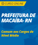 Curso Online Prefeitura de Macaíba - RN  - Comum aos Cargos de Nível Médio