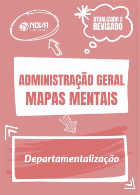 Mapas Mentais Administração Geral - Departamentalização (PDF)