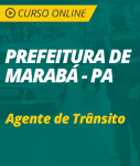 Curso Online Prefeitura de Marabá - PA  - Agente de Trânsito