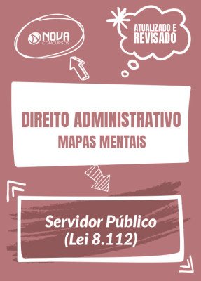 Mapas Mentais Direito Administrativo - Servidor Público (PDF)
