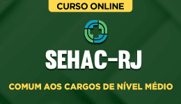 Curso Online SEHAC-RJ  - Comum aos Cargos de Nível Médio