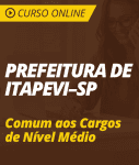 Curso Online Prefeitura de Itapevi - SP  - Comum aos Cargos de Nível Médio