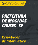 Curso Online Prefeitura de Mogi das Cruzes - SP  - Orientador de Informática