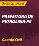 Curso Online Prefeitura de Petrolina - PE  - Guarda Civil