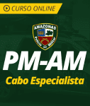 Pacote Completo PM-AM - Cabo Especialista