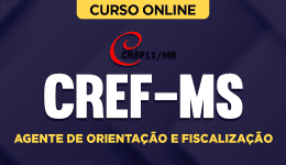 Curso Online CREF-MS  - Agente de Orientação e Fiscalização