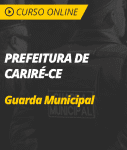 Curso Prefeitura de Cariré - CE - Guarda Municipal