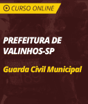 Curso Prefeitura de Valinhos - SP - Guarda Civil Municipal