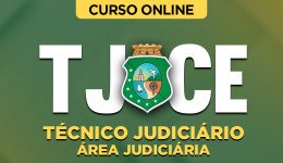 JL-TJ-CE-TEC-JUD-AREA-JUDICIARIA-CURSO-NOVA