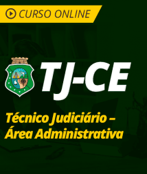Pacote Completo TJ-CE - Técnico Judiciário - Área Administrativa