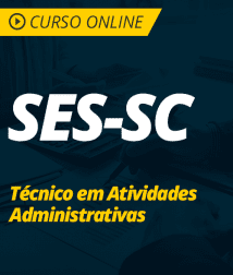 Pacote Completo SES-SC - Técnico em Atividade Administrativa