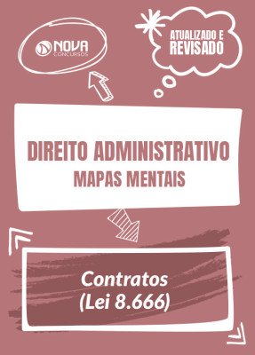 Mapas Mentais Direito Administrativo - Contratos - Lei 8.666 (PDF)