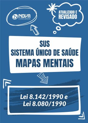 Mapas Mentais SUS - Sistema Único de Saúde (Lei 8.142/1990 e Lei 8.080/1990) (PDF)