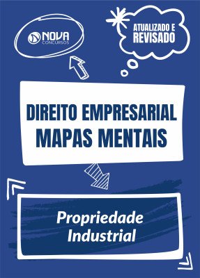 Mapas Mentais Direito Empresarial - Propriedade Industrial (PDF)