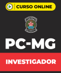 Curso Polícia Civil MG Investigador (pós-edital)