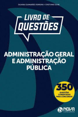 E-book de Questões Administração Geral e Administração Pública