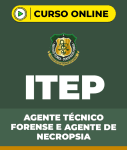 Curso ITEP - Agente Técnico Forense e Agente de Necropsia