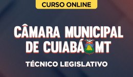 Curso Câmara Municipal de Cuiabá - MT - Técnico Legislativo