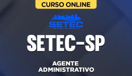 Curso SETEC-SP - Agente Administrativo