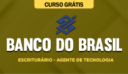 Curso Grátis Banco do Brasil - Escriturário - Agente de Tecnologia