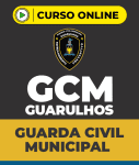 Curso Guarda Civil Municipal - Guarulhos - SP