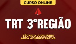 TRT-3REGIAO-TECNICO-JUDICIARIO-ADM-CUR202201443