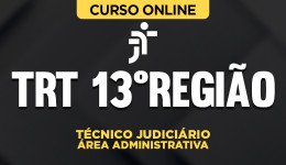Curso TRT 13ª Região - Técnico Judiciário - Área Administrativa