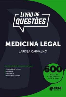 Livro 600 Questões Comentadas de Medicina Legal