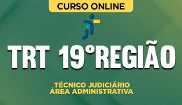 TRT-19REGIAO-TECNICO-JUDICIARIO-ADM-CUR202201578