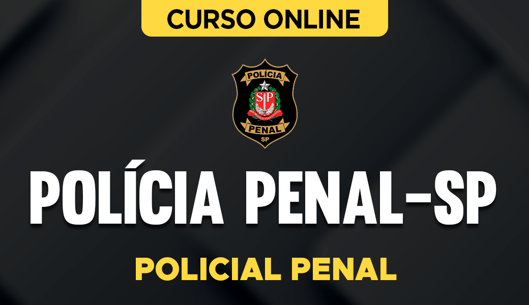 Curso Polícia Penal - SP - Policial Penal	
