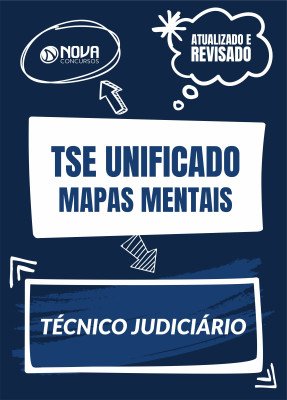 297 Mapas Mentais para TSE Unificado - Técnico Judiciário (PDF)