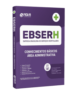 Apostila EBSERH 2023 - Conhecimentos Básicos - Área Administrativa