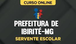 PREF-IBIRITE-MG-SERVENTE-ESC-CUR202401866