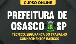 PREF-OSASCO-TECNICO-SEGURANCA-TRAB-CUR202401884