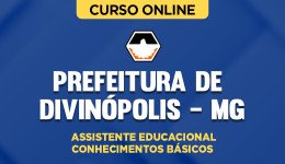 PREF-DIVINOPOLIS-ASSISTENTE-EDUCACIONAL-CUR2024019